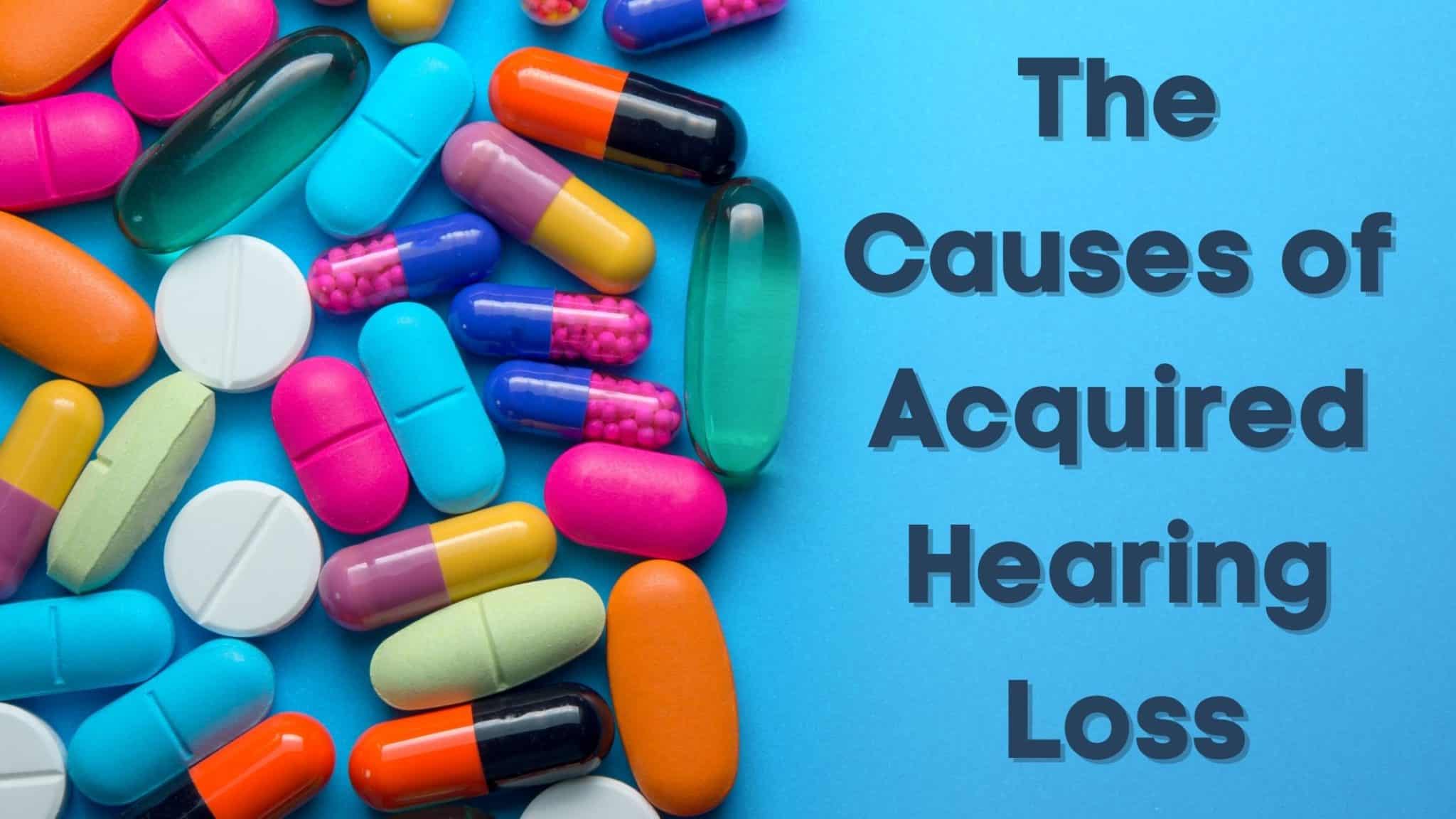 The Causes Of Acquired Hearing Loss Audiology Central