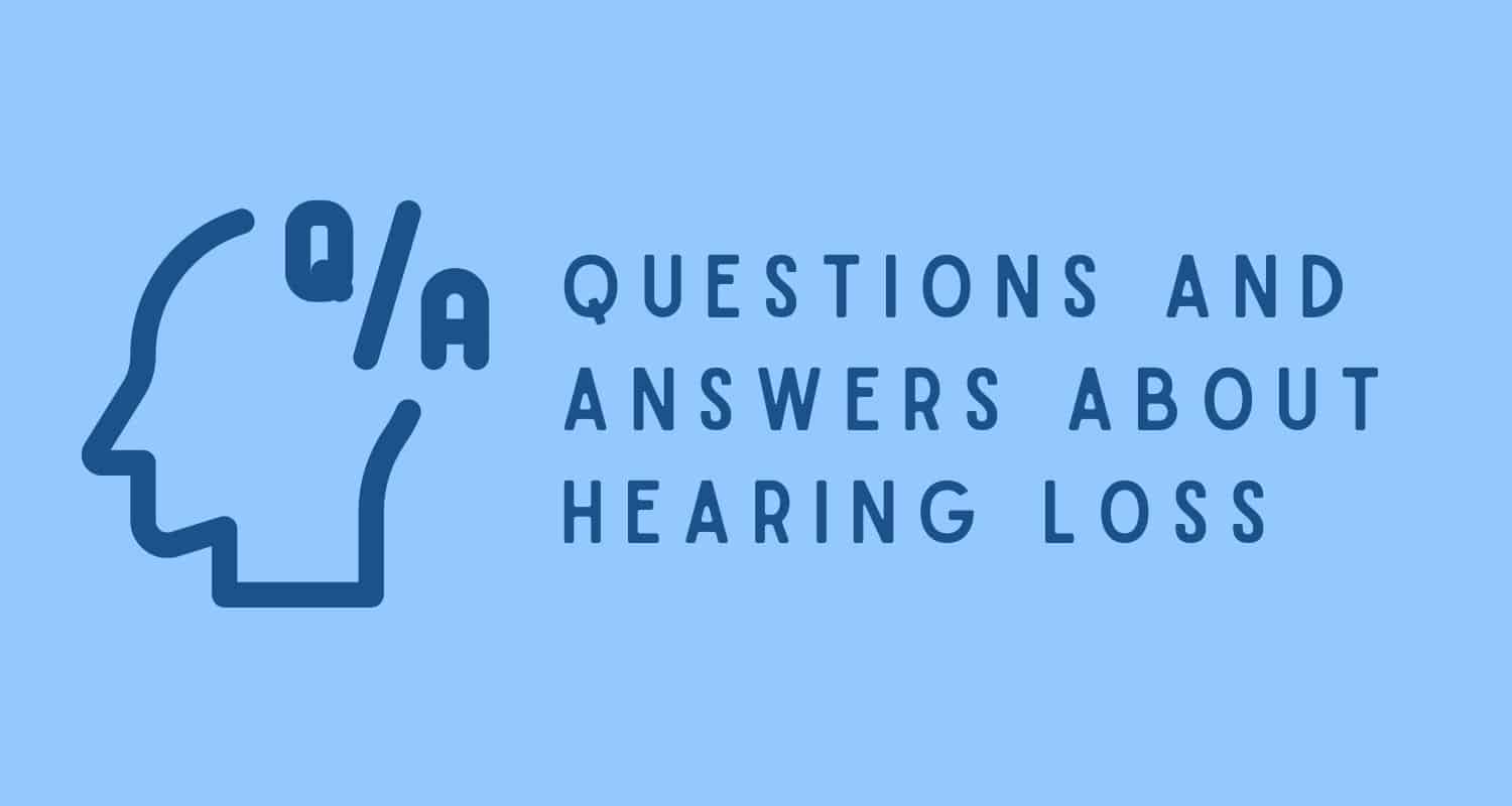 Featured image for “Questions and Answers About Hearing Loss”